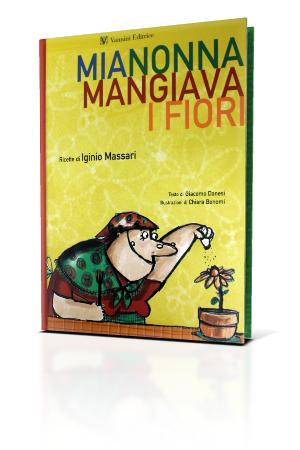 MIA NONNA MANGIAVA I FIORI